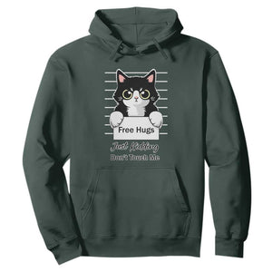 Funny Black Cat Quote Hoodie Free Hugs Just Kidding Do Not Touch Me TS12 Dark Forest Green Print Your Wear
