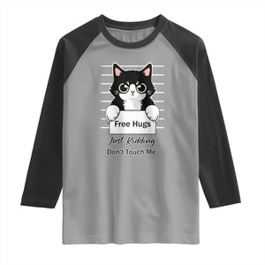 Funny Black Cat Quote Raglan Shirt Free Hugs Just Kidding Do Not Touch Me TS12 Sport Gray Black Print Your Wear