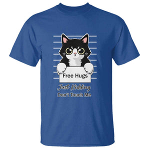 Funny Black Cat Quote T Shirt Free Hugs Just Kidding Do Not Touch Me TS12 Royal Blue Print Your Wear