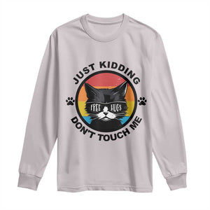 Black Cat Lovers Long Sleeve Shirt Free Hugs Just Kidding Do Not Touch Me Gift TS12 Ice Gray Print Your Wear