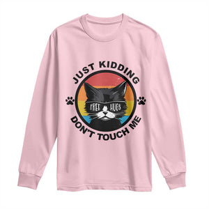 Black Cat Lovers Long Sleeve Shirt Free Hugs Just Kidding Do Not Touch Me Gift TS12 Light Pink Print Your Wear