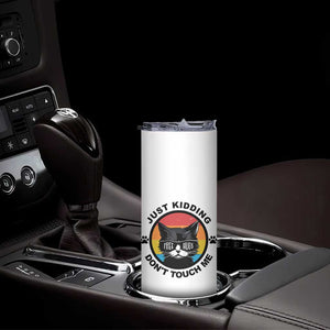 Black Cat Lovers Skinny Tumbler Free Hugs Just Kidding Do Not Touch Me Gift TS12 Print Your Wear