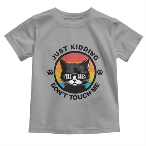 Black Cat Lovers Toddler T Shirt Free Hugs Just Kidding Do Not Touch Me Gift TS12 Sport Gray Print Your Wear