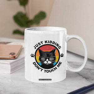 Black Cat Lovers Coffee Mug Free Hugs Just Kidding Do Not Touch Me Gift TS12 Print Your Wear