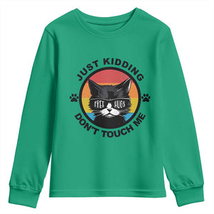 Black Cat Lovers Youth Sweatshirt Free Hugs Just Kidding Do Not Touch Me Gift TS12 Irish Green Print Your Wear