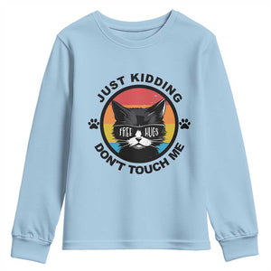 Black Cat Lovers Youth Sweatshirt Free Hugs Just Kidding Do Not Touch Me Gift TS12 Light Blue Print Your Wear