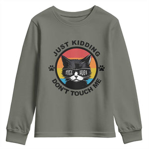 Black Cat Lovers Youth Sweatshirt Free Hugs Just Kidding Do Not Touch Me Gift TS12 Military Green Print Your Wear
