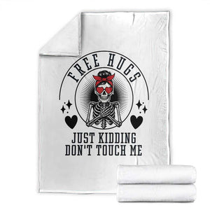 Funny Skeleton Sarcastic Gift Throw Blanket Free Hugs Do Not Touch Me TS12 White Print Your Wear