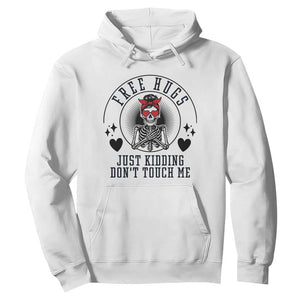 Funny Skeleton Sarcastic Gift Hoodie Free Hugs Do Not Touch Me TS12 White Print Your Wear