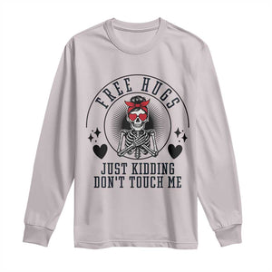 Funny Skeleton Sarcastic Gift Long Sleeve Shirt Free Hugs Do Not Touch Me TS12 Ice Gray Print Your Wear