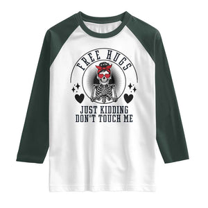 Funny Skeleton Sarcastic Gift Raglan Shirt Free Hugs Do Not Touch Me TS12 White Dark Forest Green Print Your Wear