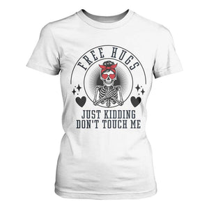 Funny Skeleton Sarcastic Gift T Shirt For Women Free Hugs Do Not Touch Me TS12 White Print Your Wear