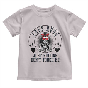 Funny Skeleton Sarcastic Gift Toddler T Shirt Free Hugs Do Not Touch Me TS12 Ice Gray Print Your Wear