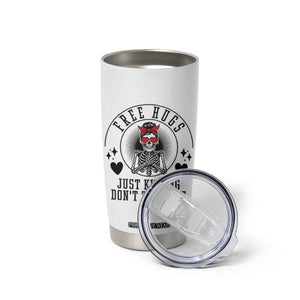 Funny Skeleton Sarcastic Gift Tumbler Cup Free Hugs Do Not Touch Me TS12 Print Your Wear