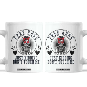 Funny Skeleton Sarcastic Gift Coffee Mug Free Hugs Do Not Touch Me TS12 White Print Your Wear