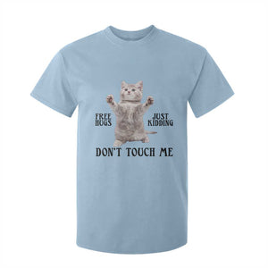 Free Hugs Do Not Touch Me T Shirt For Kid Funny Cat Meme TS12 Light Blue Print Your Wear