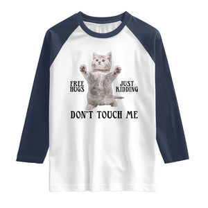 Free Hugs Do Not Touch Me Raglan Shirt Funny Cat Meme TS12 White Navy Print Your Wear