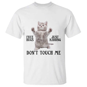Free Hugs Do Not Touch Me T Shirt Funny Cat Meme TS12 White Print Your Wear