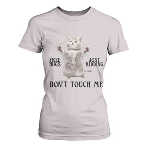 Free Hugs Do Not Touch Me T Shirt For Women Funny Cat Meme TS12 Ice Gray Print Your Wear