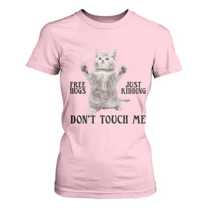 Free Hugs Do Not Touch Me T Shirt For Women Funny Cat Meme TS12 Light Pink Print Your Wear