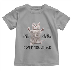 Free Hugs Do Not Touch Me Toddler T Shirt Funny Cat Meme TS12 Sport Gray Print Your Wear