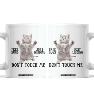 Free Hugs Do Not Touch Me Coffee Mug Funny Cat Meme TS12 White Print Your Wear