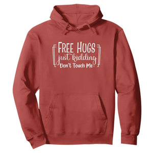 Funny Sarcastic Hoodie Free Hugs Just Kidding Do Not Touch Me TS12 Red Print Your Wear