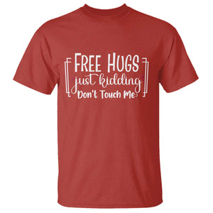 Funny Sarcastic T Shirt Free Hugs Just Kidding Do Not Touch Me TS12 Red Print Your Wear