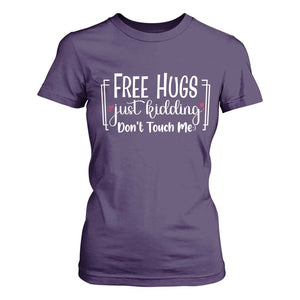 Funny Sarcastic T Shirt For Women Free Hugs Just Kidding Do Not Touch Me TS12 Purple Print Your Wear