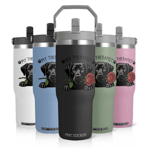 Black Labrador Retriever Is My Therapist Flip Straw Tumbler Dog Lover Gift TS12 Print Your Wear
