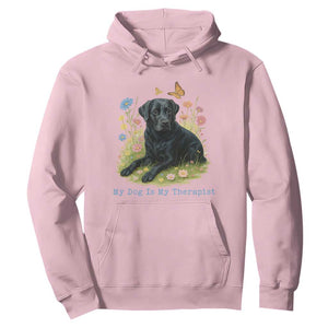My Dog Is My Therapist Hoodie Labrador Retriever Lover Gift TS12 Light Pink Print Your Wear