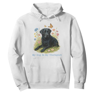 My Dog Is My Therapist Hoodie Labrador Retriever Lover Gift TS12 White Print Your Wear