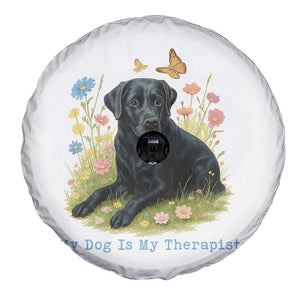 My Dog Is My Therapist Spare Tire Cover Labrador Retriever Lover Gift TS12 Print Your Wear