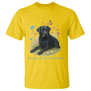 My Dog Is My Therapist T Shirt Labrador Retriever Lover Gift TS12 Daisy Print Your Wear