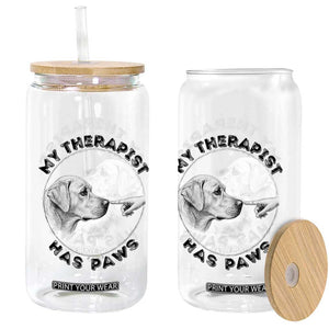 Funny Labrador Retriever Gift Glass Can My Therapist Has Paws TS12 Print Your Wear