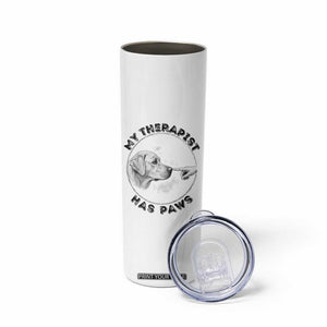 Funny Labrador Retriever Gift Skinny Tumbler My Therapist Has Paws TS12 Print Your Wear