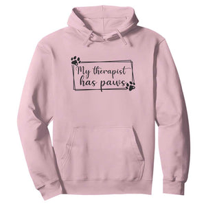 Funny Dog Lover Hoodie My Therapist Has Paws TS12 Light Pink Print Your Wear