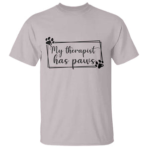 Funny Dog Lover T Shirt My Therapist Has Paws TS12 Ice Gray Print Your Wear