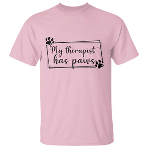 Funny Dog Lover T Shirt My Therapist Has Paws TS12 Light Pink Print Your Wear