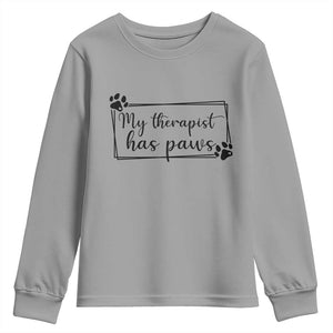 Funny Dog Lover Youth Sweatshirt My Therapist Has Paws TS12 Sport Gray Print Your Wear