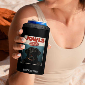 Black Labrador Retriever 4 in 1 Can Cooler Tumbler Funny Jowls Horror Dog Poster TS12 Print Your Wear