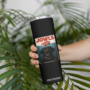 Black Labrador Retriever Skinny Tumbler Funny Jowls Horror Dog Poster TS12 Print Your Wear