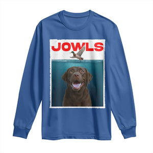 Chocolate Labrador Retriever Long Sleeve Shirt Funny Jowls Horror Dog Poster TS12 Royal Blue Print Your Wear