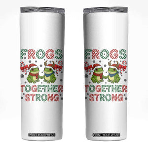 Frogs Together Strong Skinny Tumbler Funny Portland Christmas Resist Gift TS12 White Print Your Wear