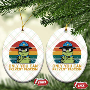 Only You Can Prevent Fascism Ceramic Ornament Funny Portland Frog Protest Gift TS12 Print Your Wear