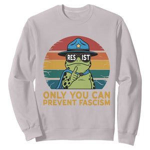 Only You Can Prevent Fascism Sweatshirt Funny Portland Frog Protest Gift TS12 Ice Gray Print Your Wear