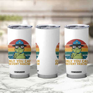 Only You Can Prevent Fascism Tumbler Cup Funny Portland Frog Protest Gift TS12 Print Your Wear