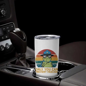 Only You Can Prevent Fascism Tumbler Cup Funny Portland Frog Protest Gift TS12 Print Your Wear