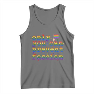 Funny LGBT Activist Tank Top Only You Can Prevent Fascism Protest Gift TS12 Black Heather Print Your Wear