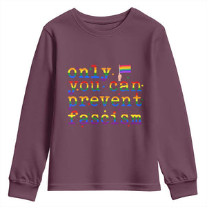 Funny LGBT Activist Youth Sweatshirt Only You Can Prevent Fascism Protest Gift TS12 Maroon Print Your Wear